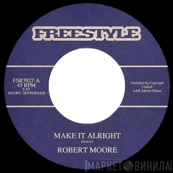 Robert Moore  - Make It Alright / Do Right Man