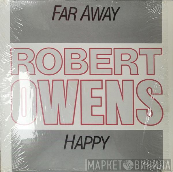  Robert Owens  - Far Away / Happy