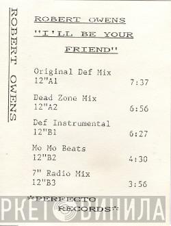  Robert Owens  - I'll Be Your Friend