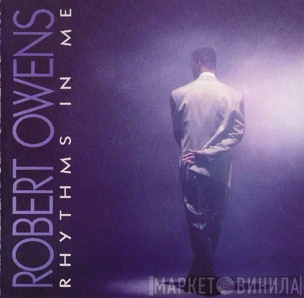  Robert Owens  - Rhythms In Me