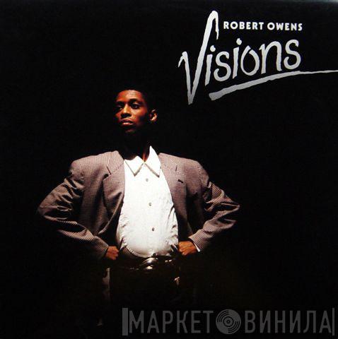  Robert Owens  - Visions