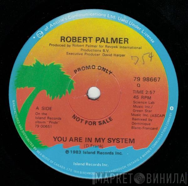 Robert Palmer  - You Are In My System / Deadline