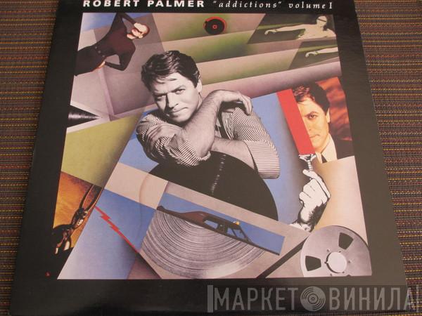  Robert Palmer  - "Addictions" Volume 1