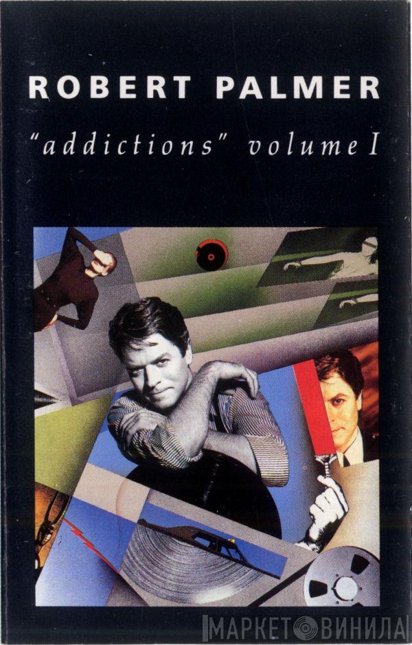  Robert Palmer  - "Addictions" Volume 1