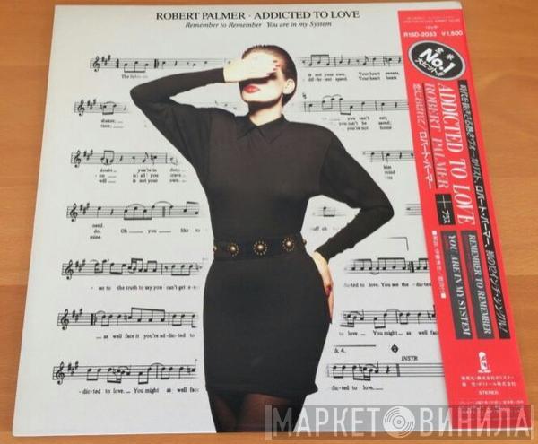  Robert Palmer  - Addicted To Love
