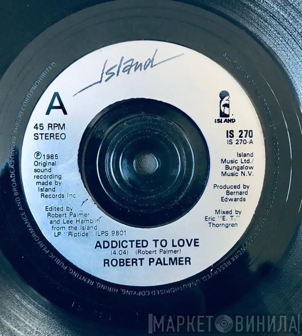  Robert Palmer  - Addicted To Love