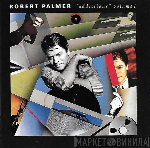  Robert Palmer  - Addictions Volume I
