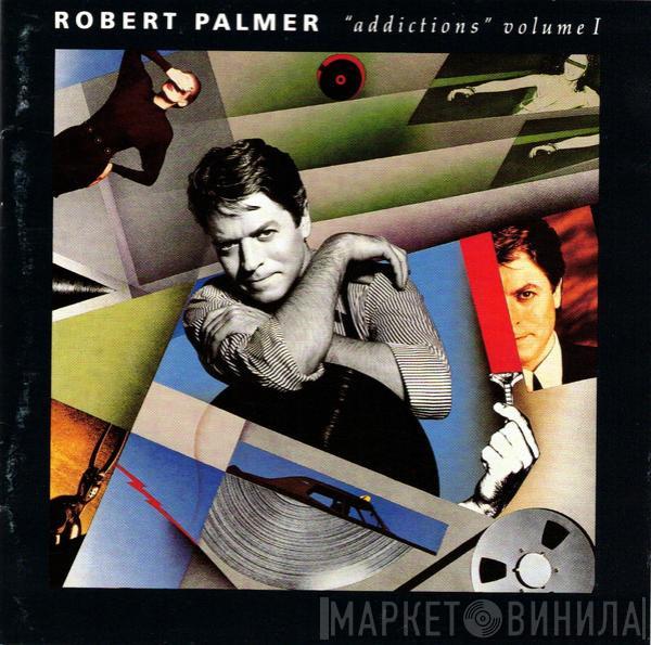  Robert Palmer  - Addictions Volume I