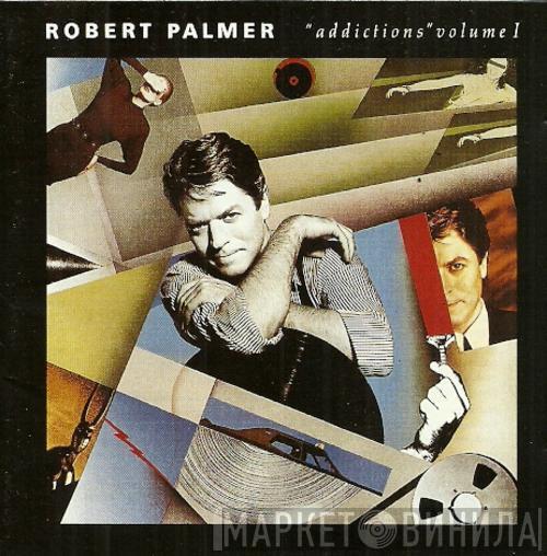  Robert Palmer  - Addictions Volume I