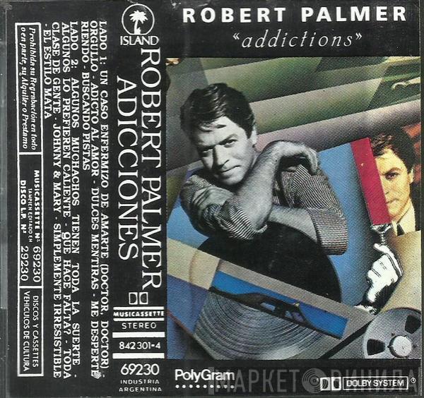  Robert Palmer  - Adicciones = Addictions