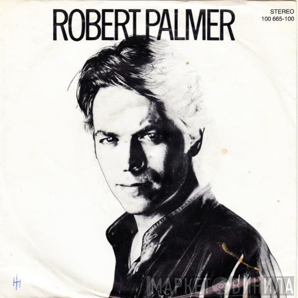  Robert Palmer  - Bad Case Of Lovin' You (Doctor, Doctor)