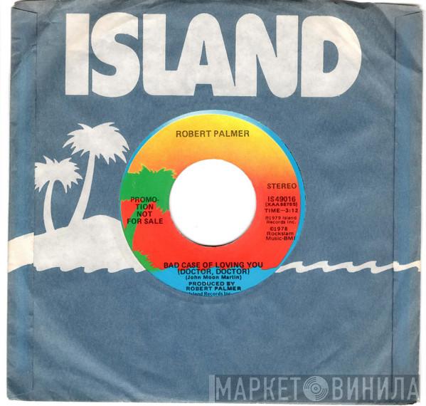  Robert Palmer  - Bad Case Of Loving You (Doctor, Doctor)