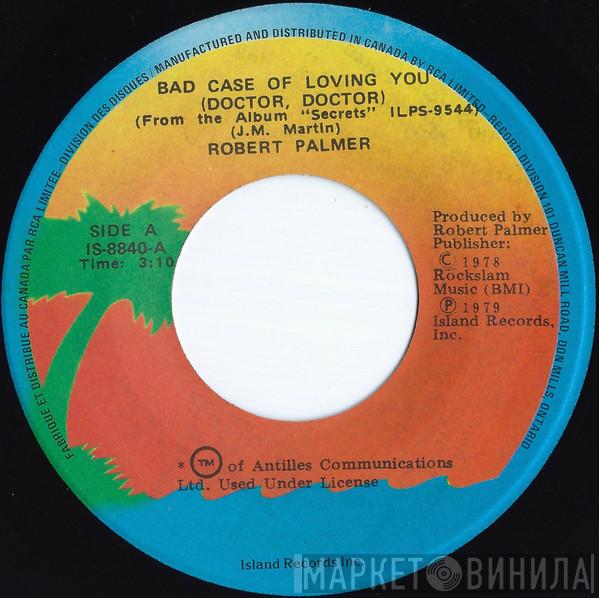  Robert Palmer  - Bad Case Of Loving You (Doctor, Doctor)