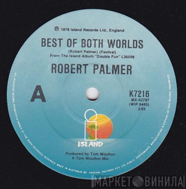  Robert Palmer  - Best Of Both Worlds