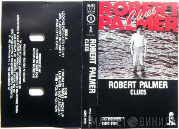  Robert Palmer  - Clues