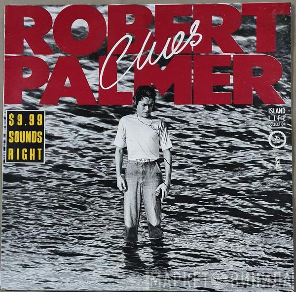  Robert Palmer  - Clues