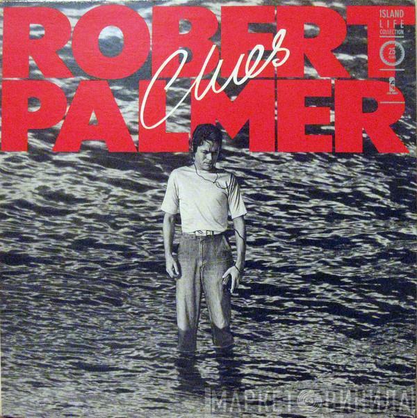  Robert Palmer  - Clues
