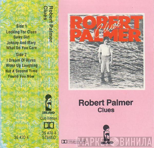  Robert Palmer  - Clues