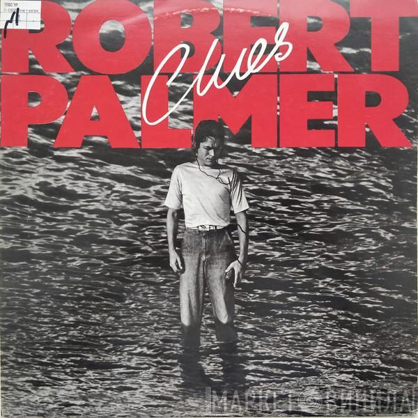  Robert Palmer  - Clues