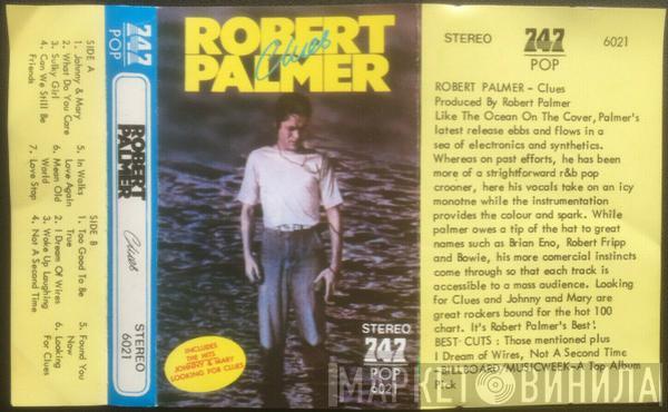  Robert Palmer  - Clues