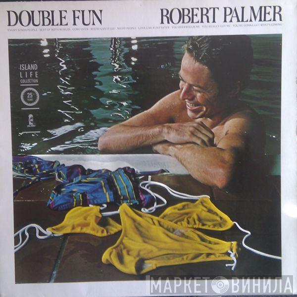  Robert Palmer  - Double Fun