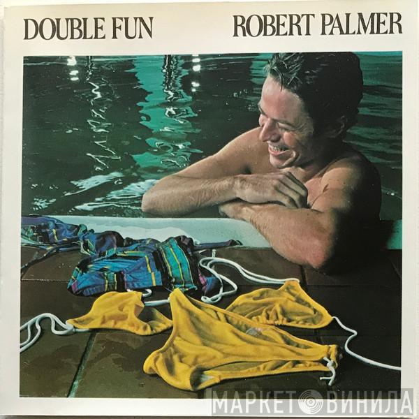  Robert Palmer  - Double Fun