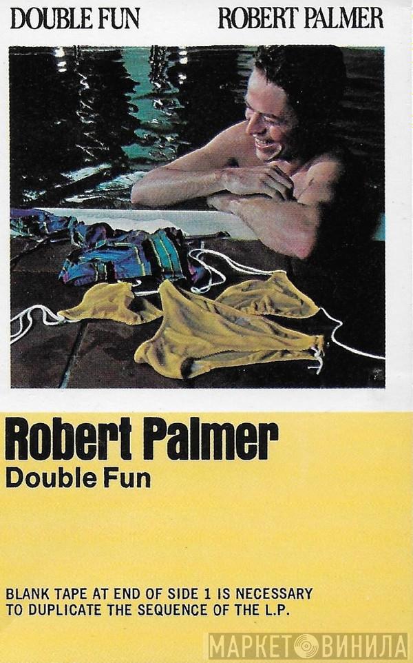  Robert Palmer  - Double Fun