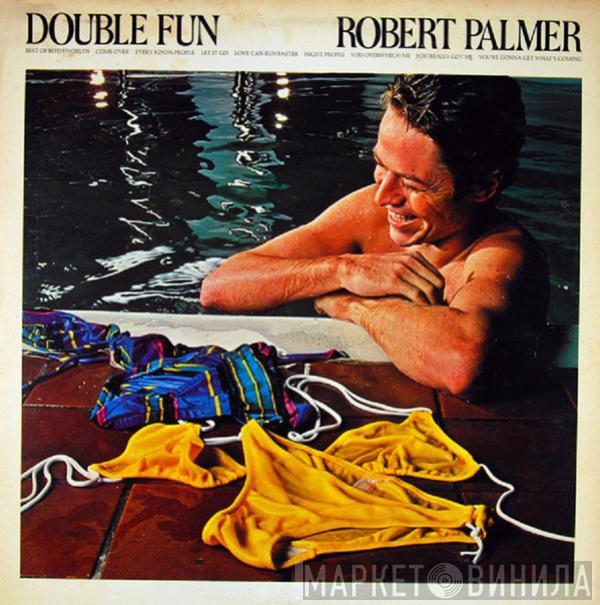  Robert Palmer  - Double Fun