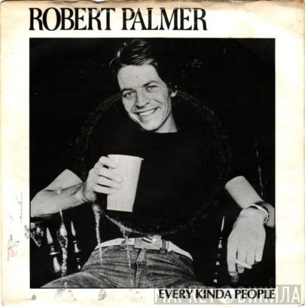  Robert Palmer  - Every Kinda People