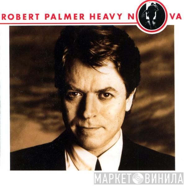 Robert Palmer - Heavy Nova