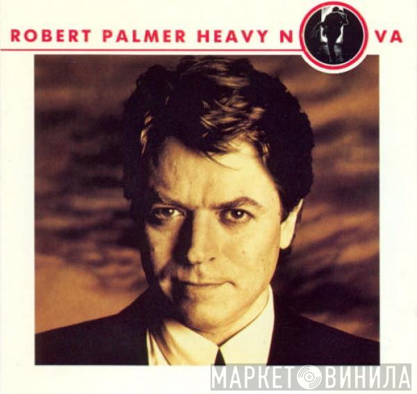  Robert Palmer  - Heavy Nova