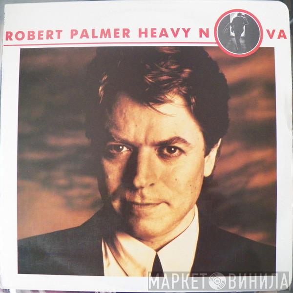  Robert Palmer  - Heavy Nova