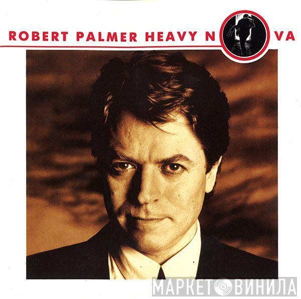  Robert Palmer  - Heavy Nova