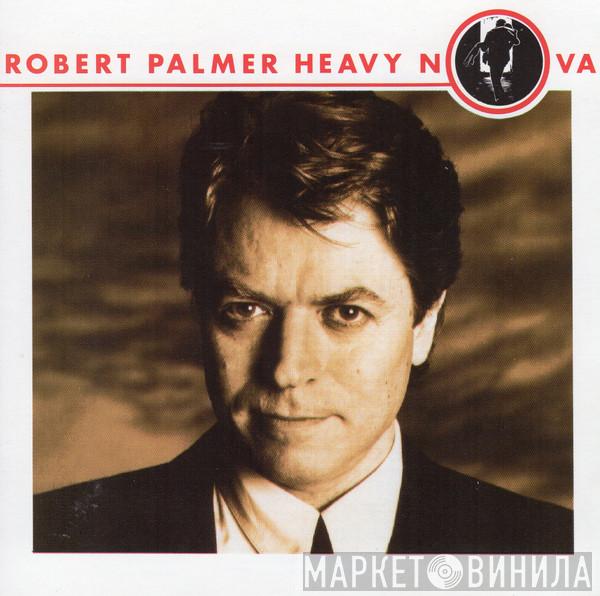  Robert Palmer  - Heavy Nova