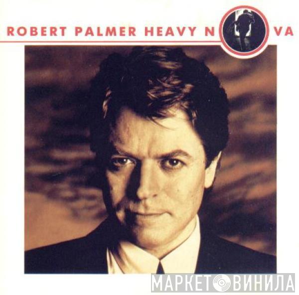  Robert Palmer  - Heavy Nova