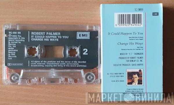  Robert Palmer  - It Could Happen To You