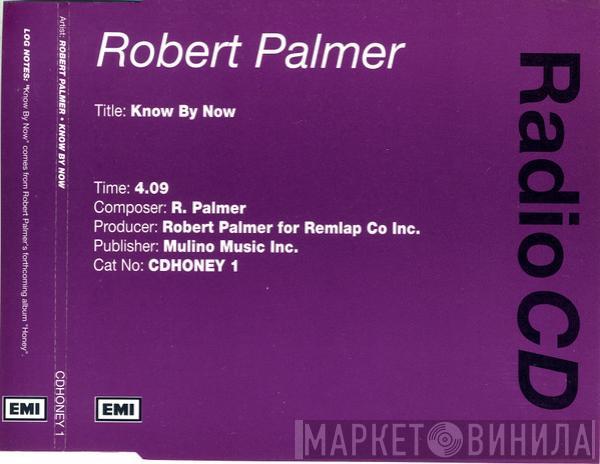  Robert Palmer  - Know By Now