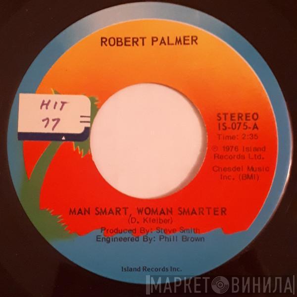  Robert Palmer  - Man Smart, Woman Smarter