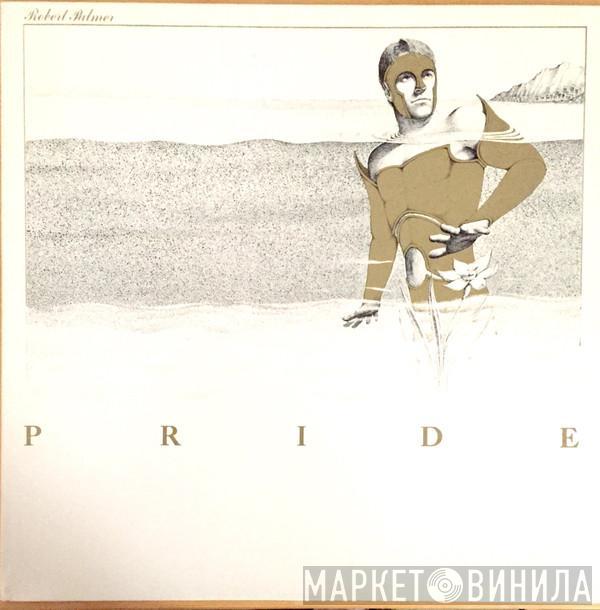  Robert Palmer  - Pride
