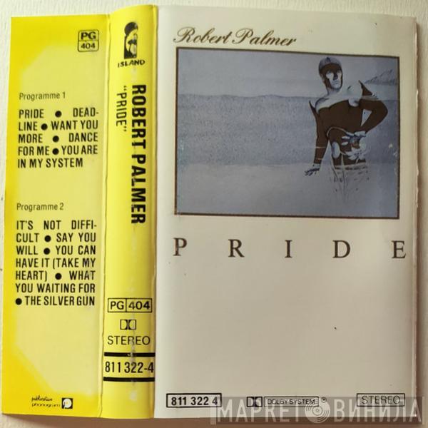  Robert Palmer  - Pride
