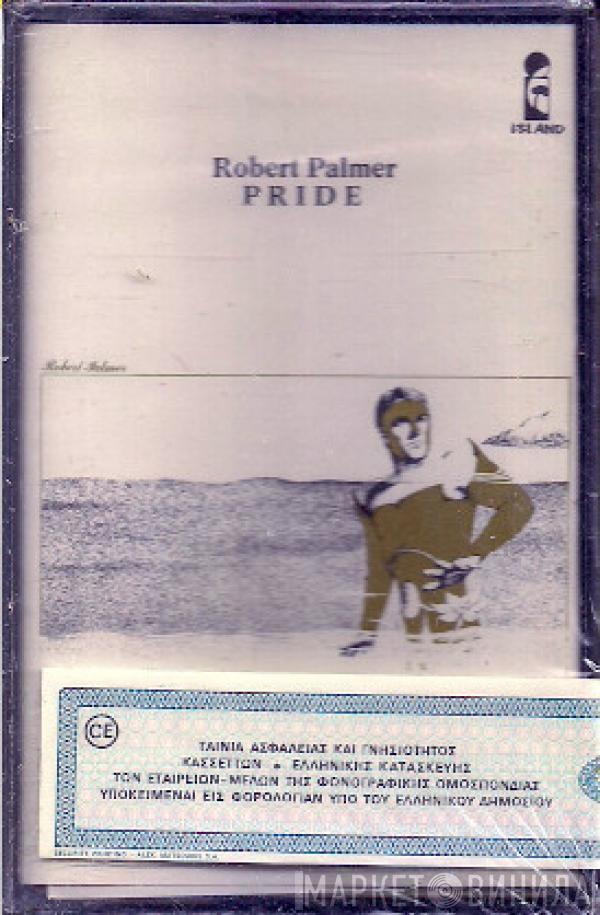  Robert Palmer  - Pride