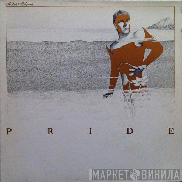 Robert Palmer - Pride