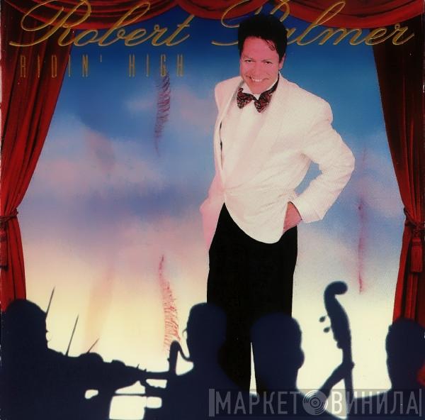 Robert Palmer - Ridin' High