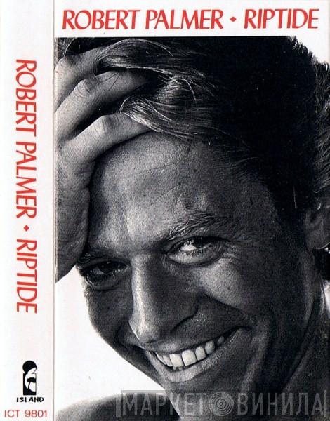 Robert Palmer - Riptide