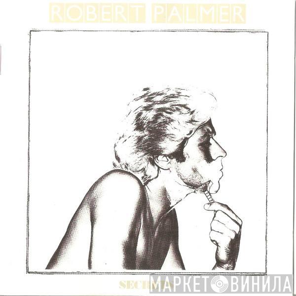  Robert Palmer  - Secrets