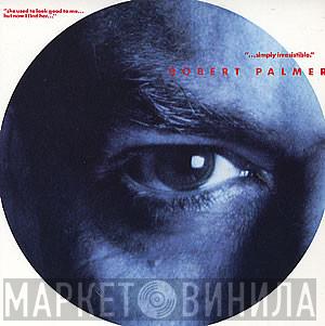  Robert Palmer  - Simply Irresistible (Extended Version)