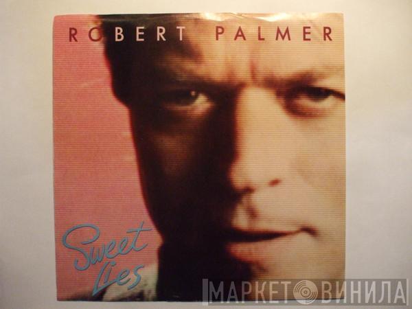 Robert Palmer  - Sweet Lies