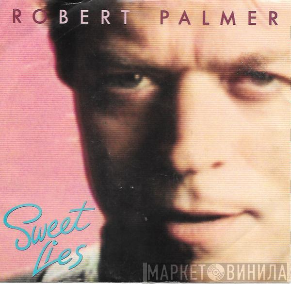  Robert Palmer  - Sweet Lies