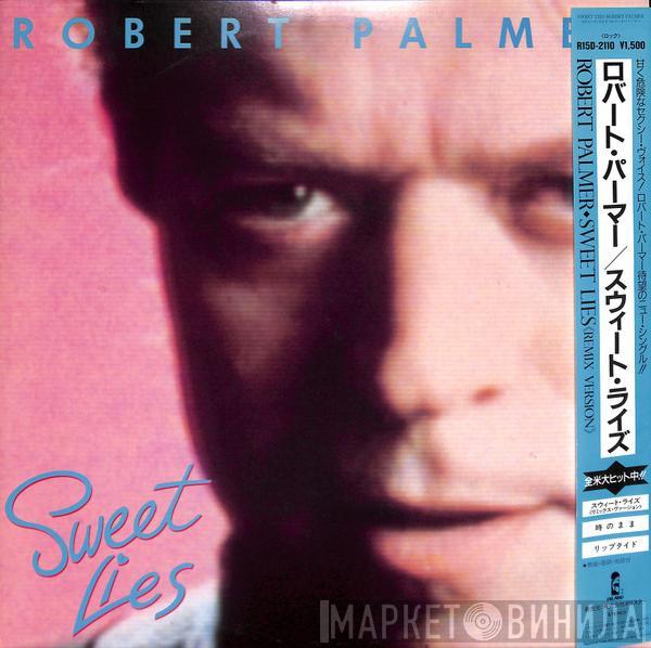  Robert Palmer  - Sweet Lies