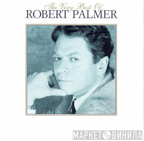 Robert Palmer - The Very Best Of Robert Palmer